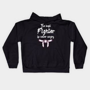 The best fighter is never angry Kids Hoodie